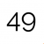 49