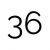 36