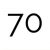 70